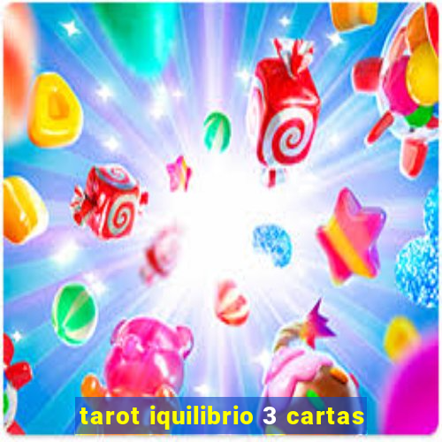 tarot iquilibrio 3 cartas